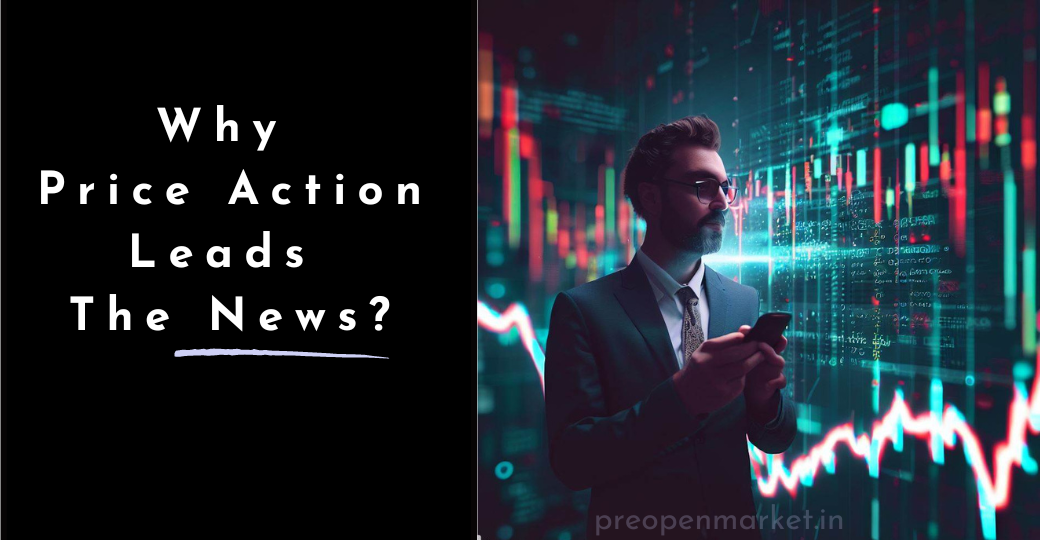 Why Price Action Leads The News