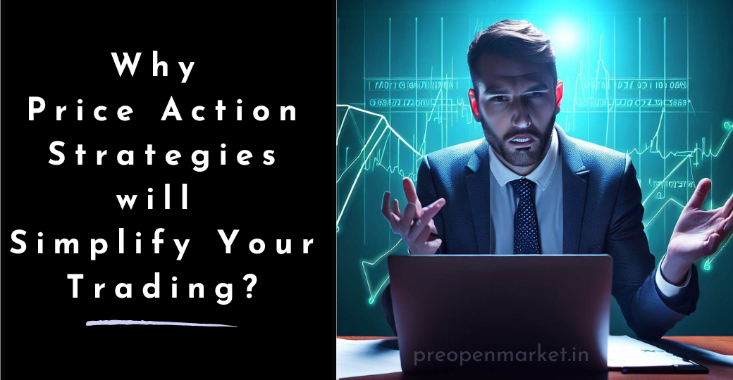 Why Price Action Strategies Will Simplify Your Trading?